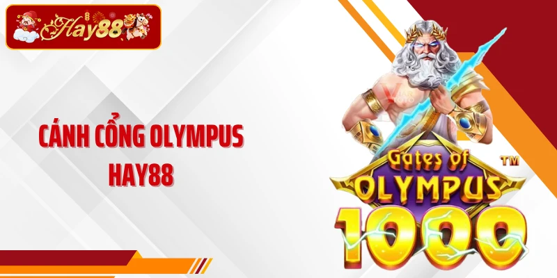 Cánh Cổng Olympus Hay88- Khám Phá Sảnh Cược Hấp Dẫn Nhất 2026